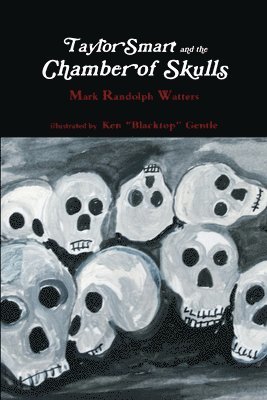 Taylor Smart and the Chamber of Skulls 1