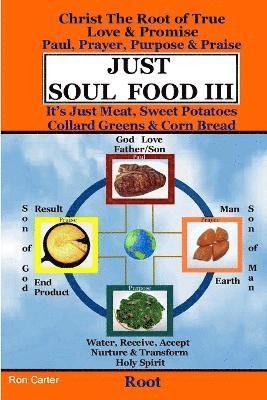 Just Soul Food III - Root Paul, Prayer, Purpose, Praise 1