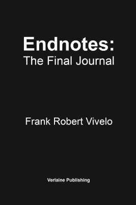 Endnotes: The Final Journal 1