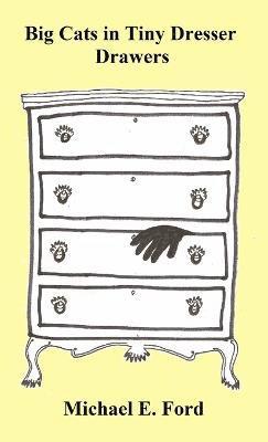 Big Cats in Tiny Dresser Drawers 1