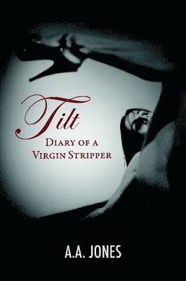 TILT Diary of a Virgin Stripper 1