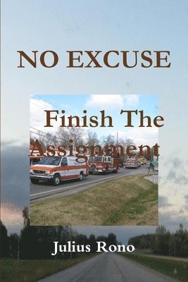 NO EXCUSE Finish The Assignment 1