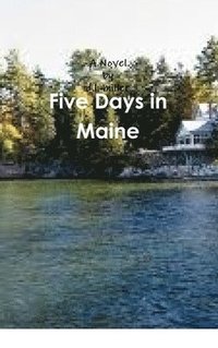 bokomslag Five Days in Maine