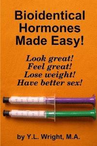 bokomslag Bioidentical Hormones Made Easy!