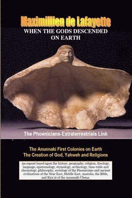 bokomslag When the Gods Descended on Earth: The Phoenicians-Extraterrestrials Link.