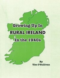 bokomslag Growing Up in Rural Ireland in the 1940s