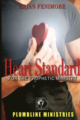 bokomslag Heart Standard for the Prophetic