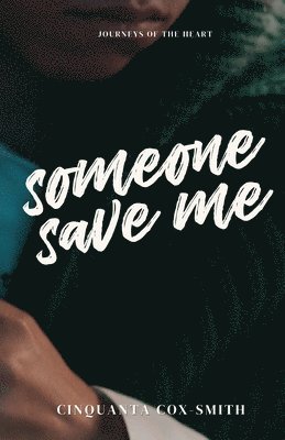 Cinquanta Cox-Smith - Someone Save Me, Häftad