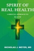 Nicholas Meyer - Spirit of Real Health, Häftad