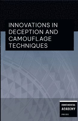 Innovations in Deception and Camouflage Techniques