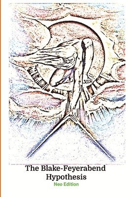 Blake Feyerabend Hypothesis Neo-Edition