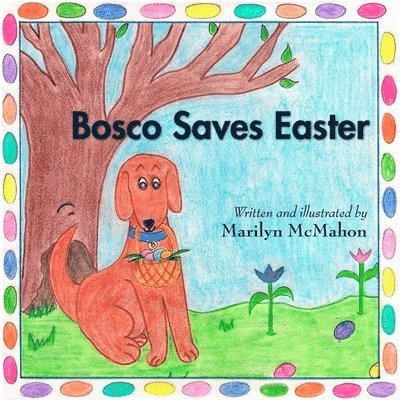 Bosco Saves Easter 1