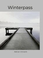 Adrian Vincent - Winterpass, Inbunden
