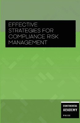 Effective Strategies for Compliance Risk Management