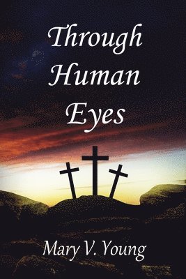 Mary Young - Through Human Eyes, Häftad