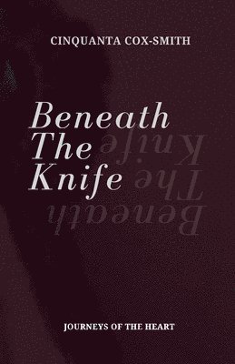 Cinquanta Cox-Smith - Beneath The Knife, Häftad