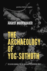 bokomslag Archaeology of Yog-Sothoth
