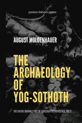 bokomslag Archaeology of Yog-Sothoth