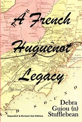 bokomslag French Huguenot Legacy