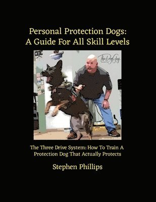 Stephen Phillips - Personal Protection Dogs, Häftad