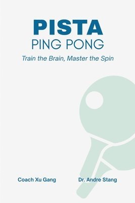 Xu Gang, Andre Stang - PISTA Ping Pong, Häftad