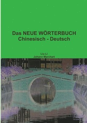 bokomslag NEUE WORTERBUCH Chinesisch - Deutsch