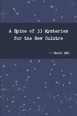 A Spine of 33 Mysteries for the New Culutre 1