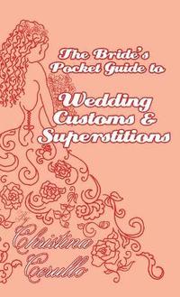 bokomslag A Bride's Pocket Guide to Wedding Customs and Superstitions