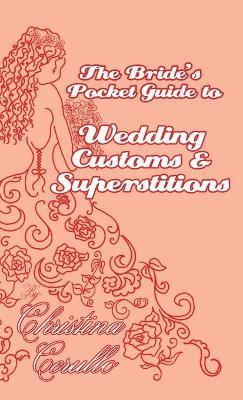 bokomslag A Bride's Pocket Guide to Wedding Customs and Superstitions