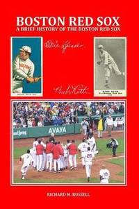 bokomslag A Brief History of the Boston Red Sox