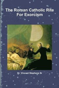 bokomslag The Roman Catholic Rite For Exorcism