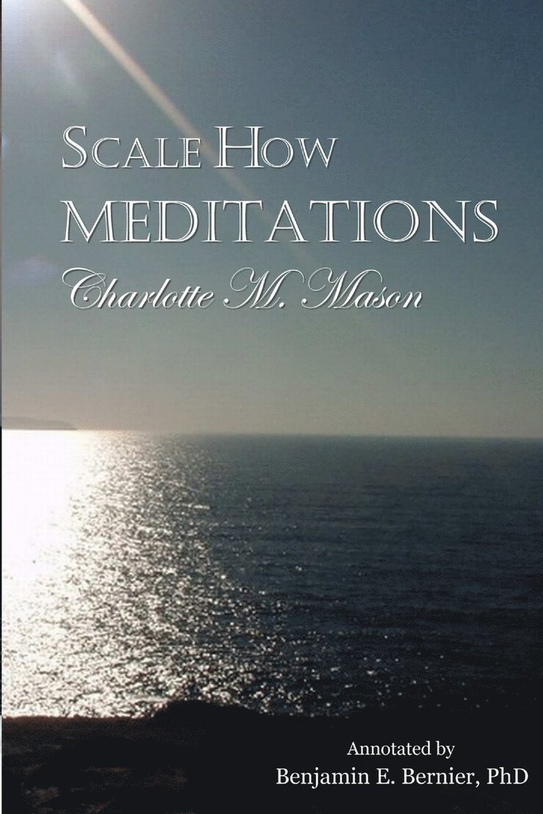 Charlotte M. Mason - Scale How Meditations, Häftad