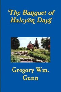 bokomslag Banquet of Halcyon Days