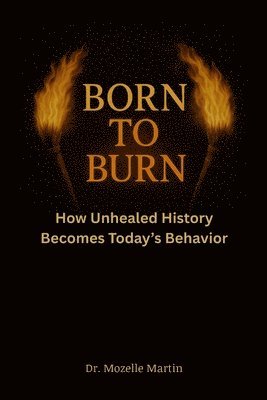 Mozelle Martin - Born to Burn, Häftad
