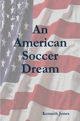 An American Soccer Dream 1