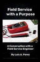 Luis Perez - Field Service with a Purpose, Häftad