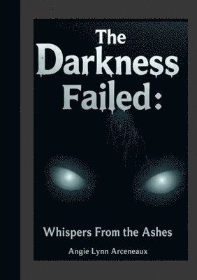 Darkness Failed