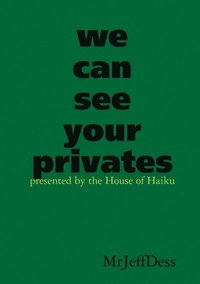 bokomslag We Can See Your Privates