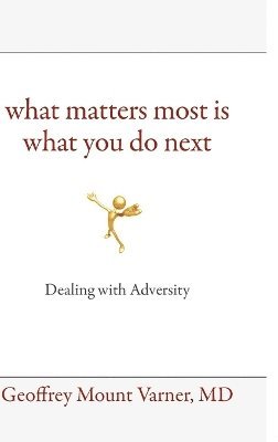 What Matters Most Is What You Do Next