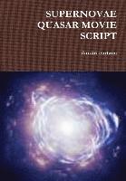 bokomslag Supernovae Quasar Movie Script