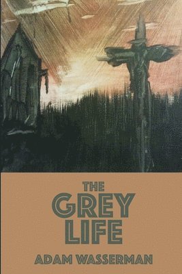 The Grey Life 1