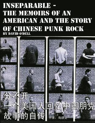 David O'Dell - Inseparable, the Memoirs of an American and the Story of Chinese Punk Rock, Häftad