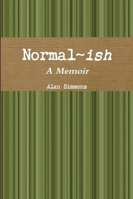 bokomslag Normal-ish: A Memoir