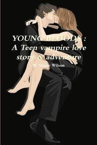 bokomslag YOUNG BLOODS : A Teen Vampire Love Story & Adventure