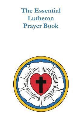 Essential Lutheran Prayer Book 1
