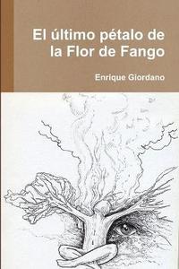 bokomslag El ltimo ptalo de la Flor de Fango