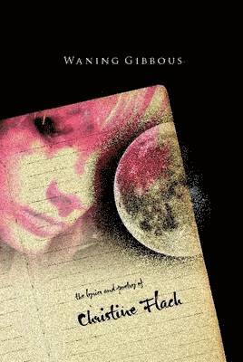 Christine Flach - Waning Gibbous, Inbunden