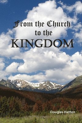 From the Church to the Kingdom 1