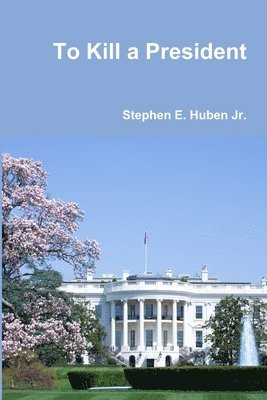To Kill a President 1