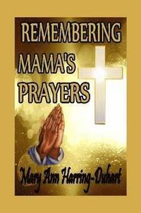 bokomslag Remembering Mama's Prayers